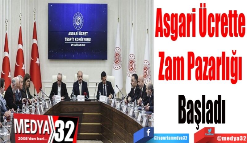 Asgari Ücrette 
Zam Pazarlığı 
Başladı 
