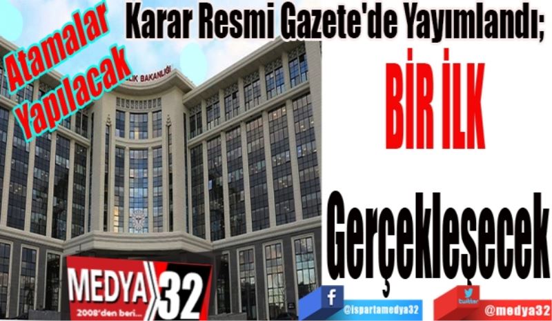 Atamalar 
Yapılacak 
Karar Resmi Gazete