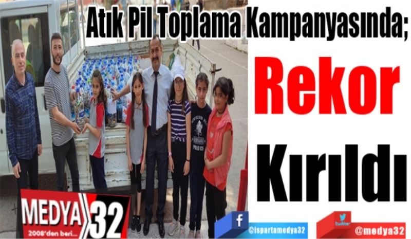 Atık Pil Toplama Kampanyasında; 
Rekor 
Kırıldı 
