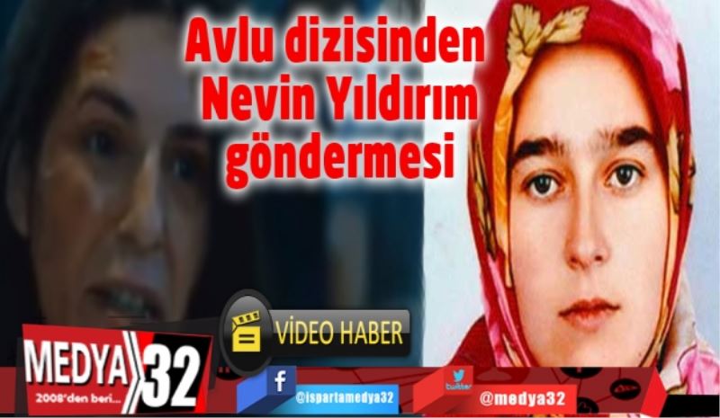 Avlu dizisinden Nevin Yıldırım göndermesi