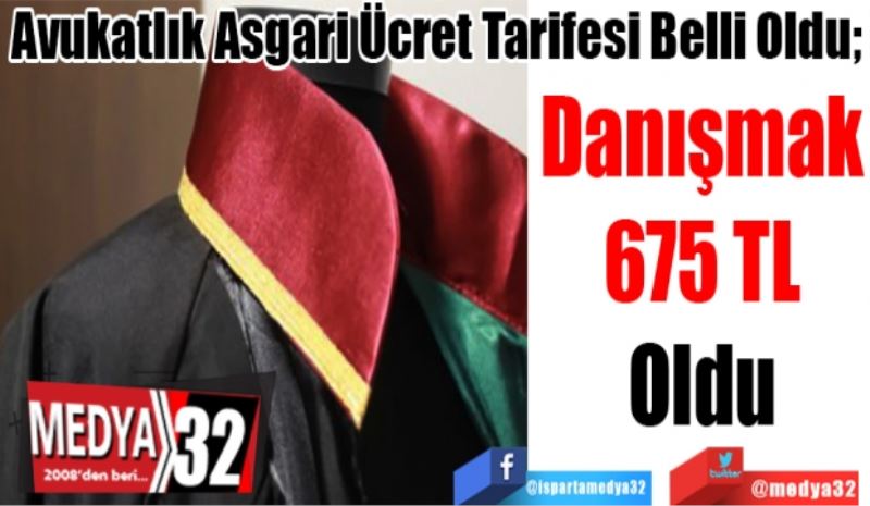 Avukatlık Asgari Ücret Tarifesi Belli Oldu; 
Danışmak
675 TL
