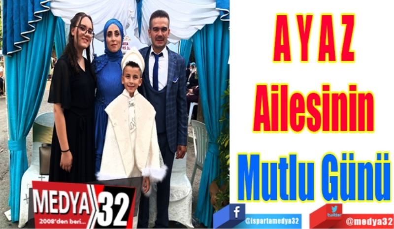 AYAZ
Ailesinin
Mutlu Günü
