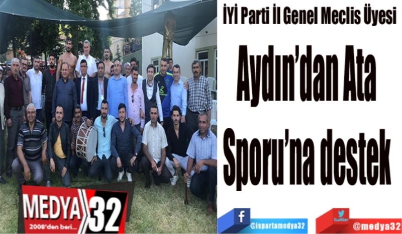 Aydın’dan Ata 
Sporu’na destek 

