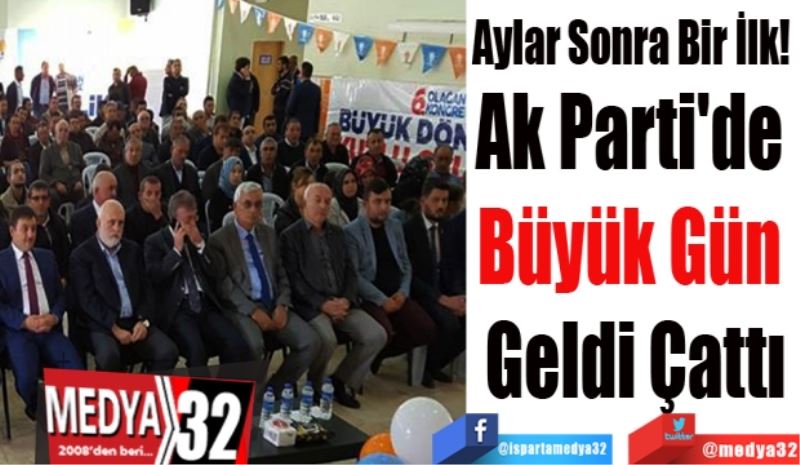 
Aylar Sonra Bir İlk! 
Ak Parti