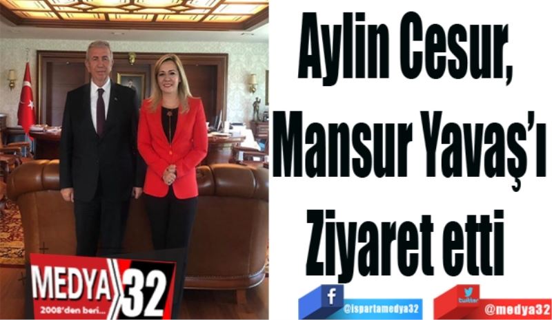 Aylin Cesur, 
Mahsur Yavaş’ı
Ziyaret 
