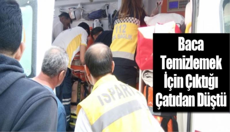 Baca temizlemek için çıktığı çatıdan düştü