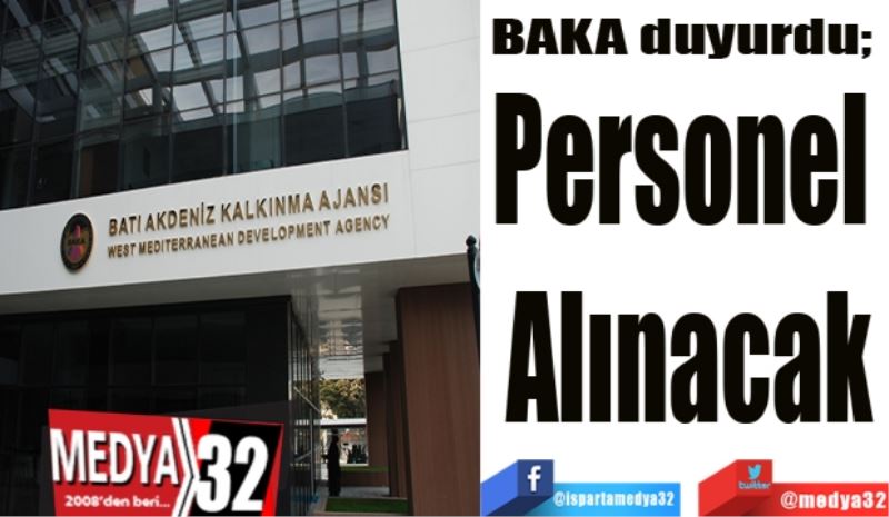 BAKA duyurdu; 
Personel 
Alınacak
