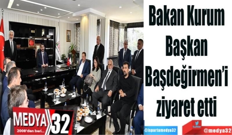 Bakan Kurum 
Başkan 
Başdeğirmen’i 
ziyaret etti 
