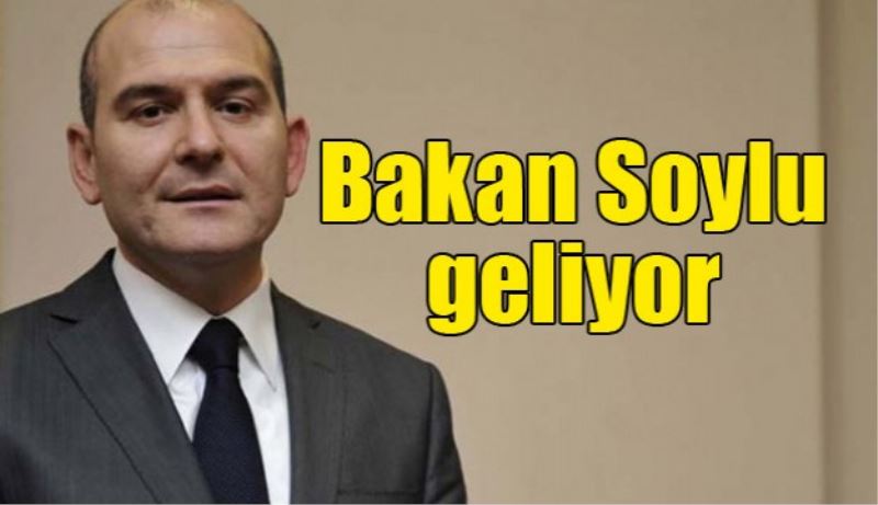 Bakan Soylu geliyor