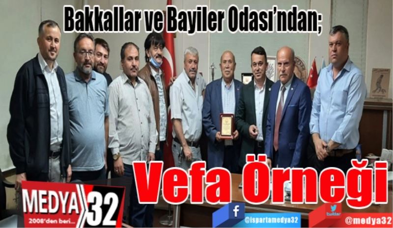 Bakkallar ve Bayiler Odası’ndan; 
Vefa 
Örneği 
