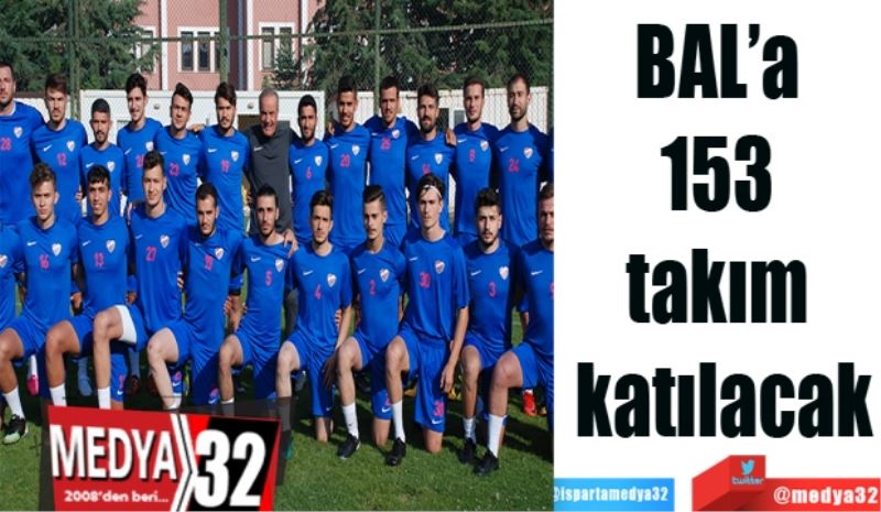 BAL’a 
153 
takım 
katılacak
