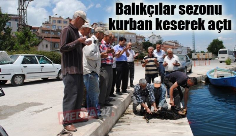 Balıkçılar sezonu kurban keserek açtı