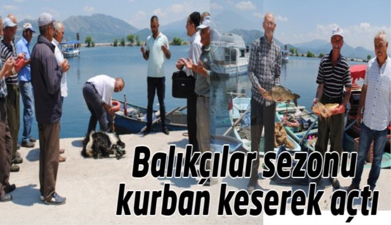 Balıkçılar sezonu kurban keserek açtı