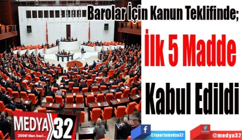 Barolar İçin Kanun Teklifinde; 
İlk 5 Madde 
Kabul Edildi
