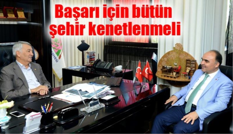 Başarı için bütün şehir kenetlenmeli
