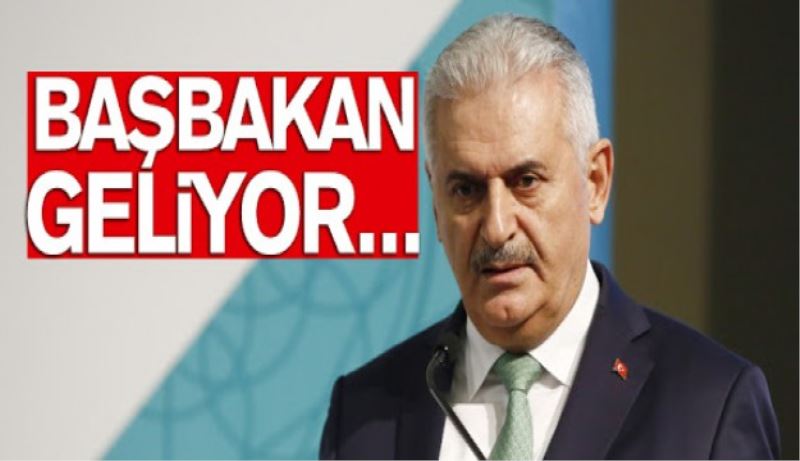 Başbakan Yıldırım geliyor