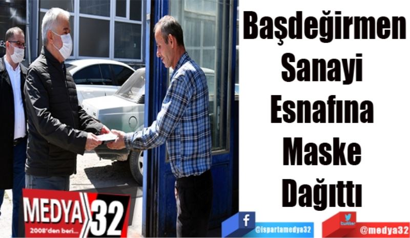 Başdeğirmen
Sanayi 
Esnafına 
Maske 
Dağıttı 
