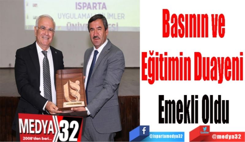 Basının ve
Eğitimin Duayeni 
Emekli Oldu 
