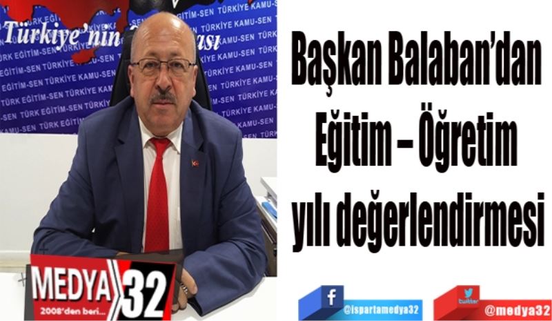 Başkan Balaban’dan 
Eğitim – Öğretim 
yılı değerlendirmesi

