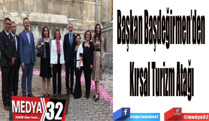 Başkan Başdeğirmen’den 
Kırsal Turizm Atağı
