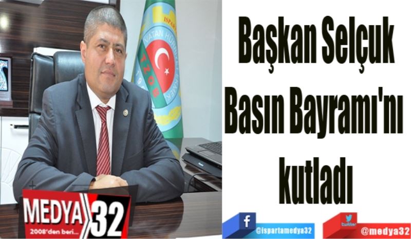 Başkan Selçuk
Basın Bayramı