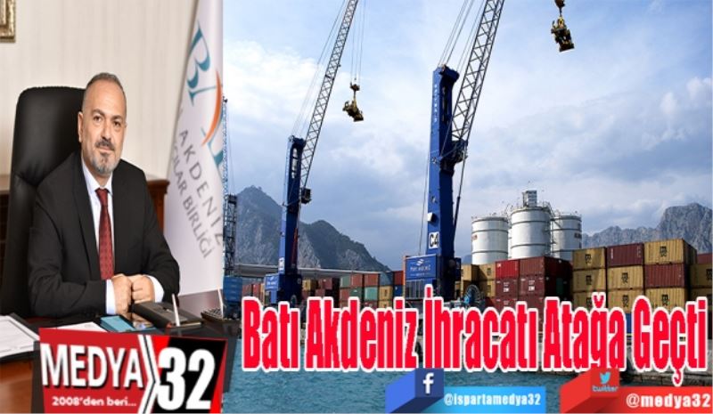 Batı Akdeniz İhracatı Atağa Geçti 