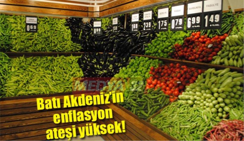Batı Akdeniz’in enflasyon ateşi yüksek!