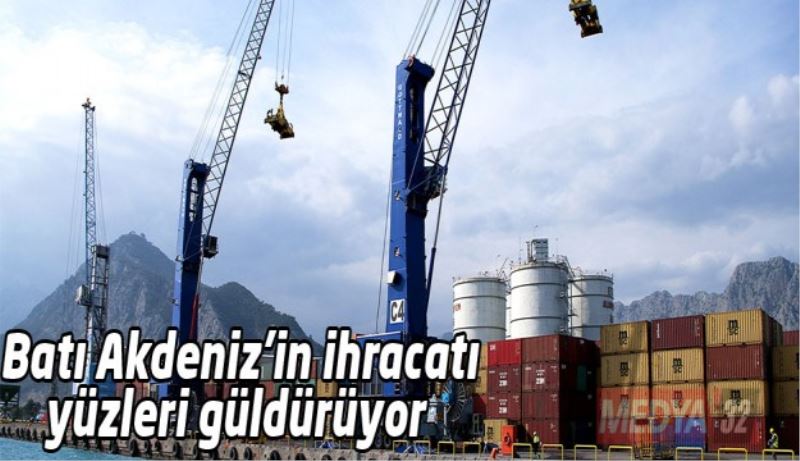 Batı Akdeniz’in ihracatı yüzleri güldürüyor 