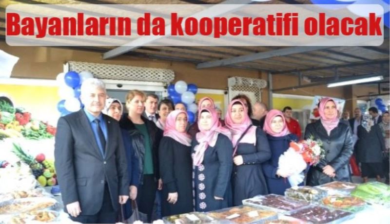 Bayanların da kooperatifi olacak