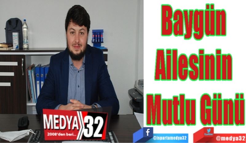 Baygün 
Ailesinin 
Mutlu Günü
