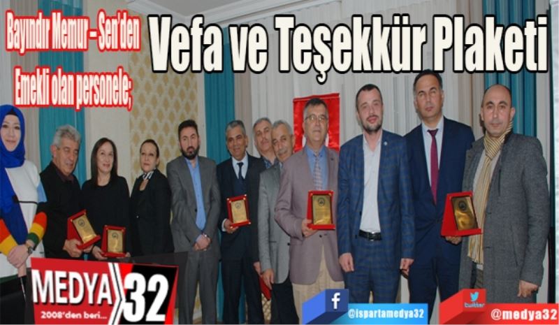 Bayındır Memur – Sen’den Emekli olan personele; 
Vefa ve 
Teşekkür
Plaketi 
