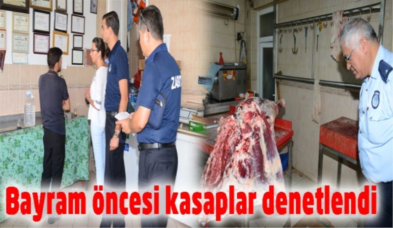 Bayram öncesi kasaplar denetlendi