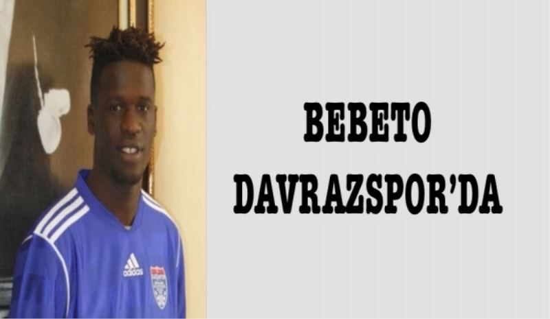 Bebeto Davrazspor’da