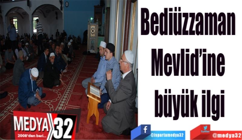 Bediüzzaman 
Mevlid’ine 
büyük ilgi
