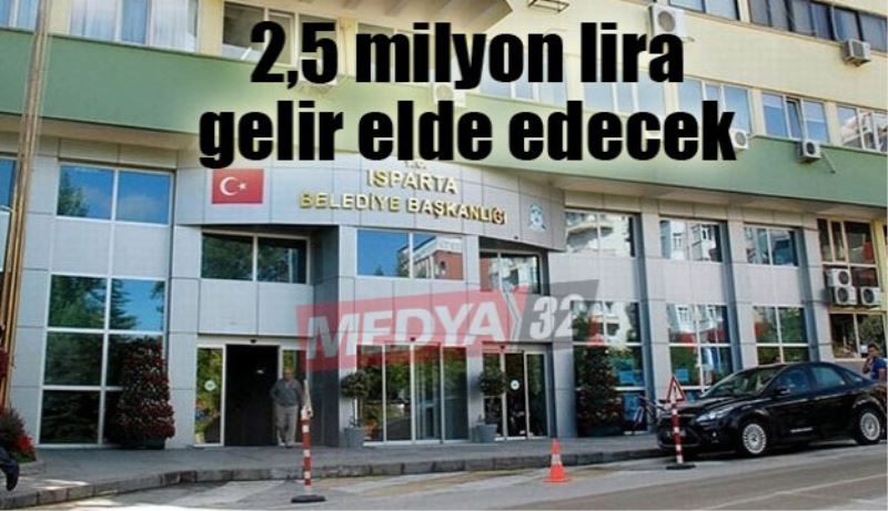 Belediye 2,5 milyon TL gelir sağlayacak