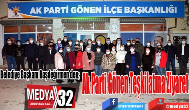 Belediye Başkanı Başdeğirmen’den; 
Ak Parti Gönen Teşkilatına Ziyaret 
