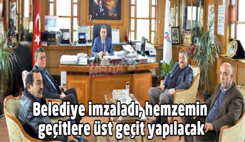 Belediye imzaladı, hemzemin geçitlere üst geçit yapılacak
