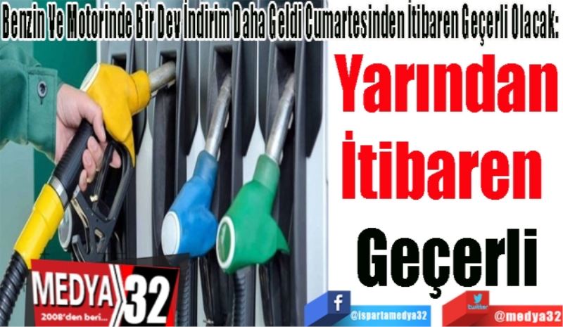 Benzin Ve Motorinde Bir Dev İndirim Daha Geldi Cumartesinden İtibaren Geçerli Olacak: 
Yarından
İtibaren 
Geçerli 
