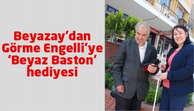 Beyazay’dan Görme Engelli’ye ‘Beyaz Baston’ hediyesi 