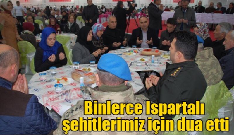 Binlerce Ispartalı şehitlerimiz için dua etti