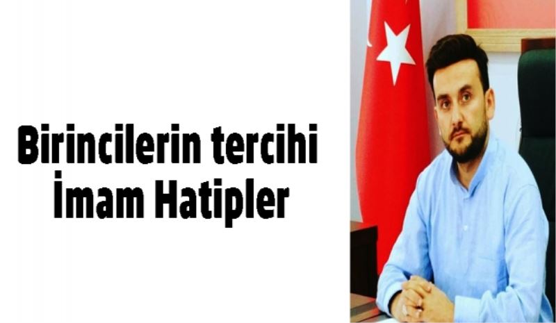 Birincilerin tercihi İmam Hatipler