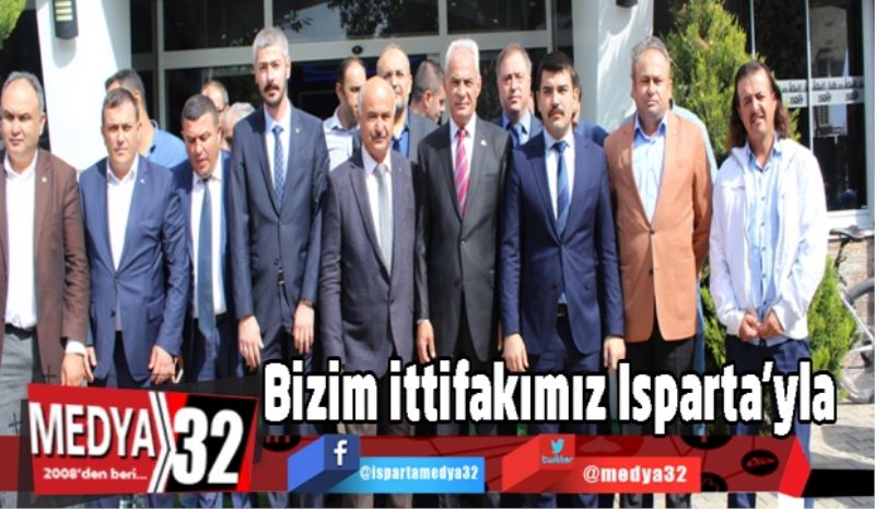 Bizim ittifakımız Isparta