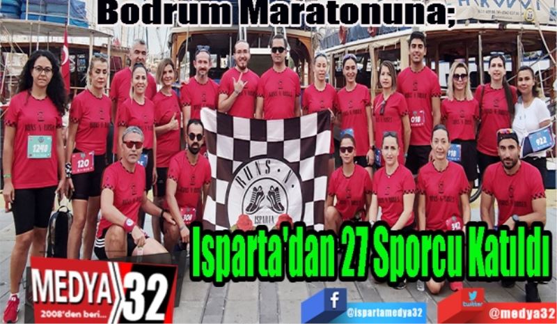 Bodrum Maratonuna; 
Isparta