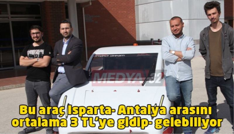 Bu araçla Isparta-Antalya arası 3 TL