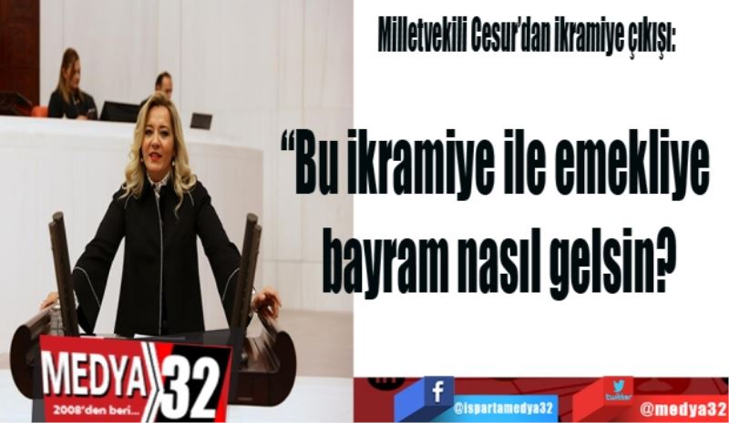 “Bu ikramiye ile emekliye bayram nasıl gelsin?