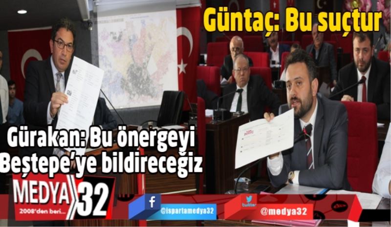 Bu önergeyi Beştepe’ye bildireceğiz 