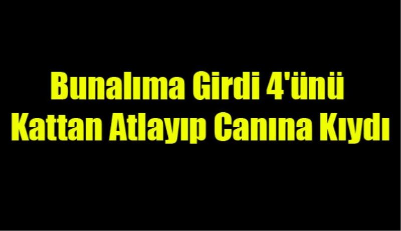 Bunalıma girip canına kıydı