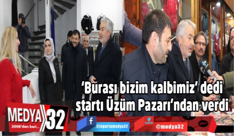 ‘Burası bizim kalbimiz’ dedi startı Üzüm Pazarı’ndan verdi