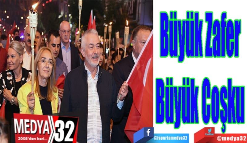 Büyük Zafer
Büyük Coşku 

