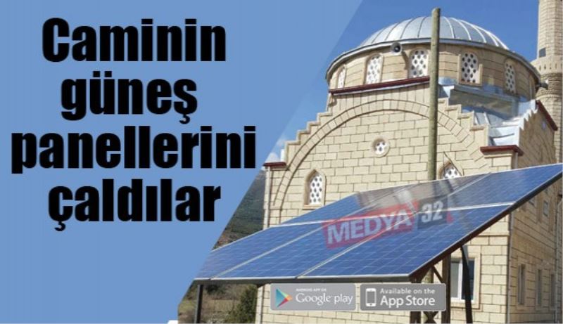 Caminin güneş panellerini çaldılar